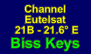 Channel Eutelsat 21B 21.6°E Biss Keys