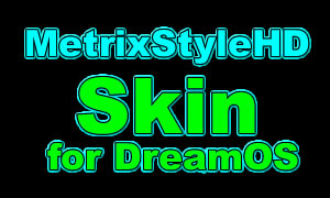 MetrixStyleHD Skin for DreamOS